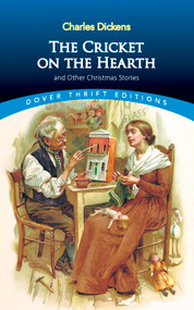 The Cricket on the Hearth (and Other Christmas Stories) by Charles Dickens, 9780486280394