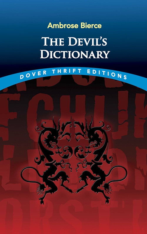 The Devil's Dictionary by Ambrose Bierce, 9780486275420