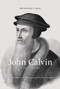 John Calvin (For a New Reformation) by Derek Thomas, John W. Tweeddale, R. C. Sproul, Michael A. G. Haykin, Stephen J. Nichols, David B. Calhoun, W. Robert Godfrey, K. Scott Oliphint, J. V. Fesko, Burk Parsons, Douglas Kelly, Guy P. Waters, Paul Wells, Joel Beeke, Paul Helm, Steven J. L.., 9781433512810