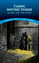 Classic Mystery Stories (Poe, Dickens, London, Collins and others) by Douglas G. Greene, 9780486408811