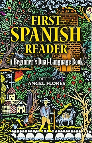 First Spanish Reader (A Beginner's Dual-Language Book) by Angel Flores, 9780486258102