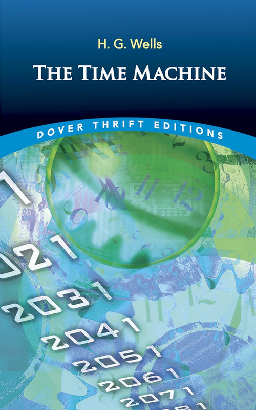 The Time Machine - 9780486284729 by H. G. Wells, 9780486284729