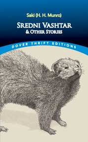 Sredni Vashtar and Other Stories by Saki, 9780486285214