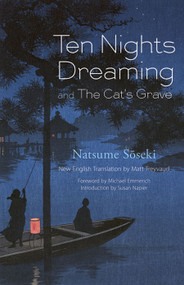Ten Nights Dreaming (and The Cat's Grave) by Natsume Soseki, Treyvaud Matt, Michael  Emmerich, Susan Jolliffe Napier, 9780486797038