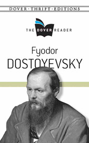 Fyodor Dostoyevsky The Dover Reader by Fyodor Dostoyevsky, 9780486801636