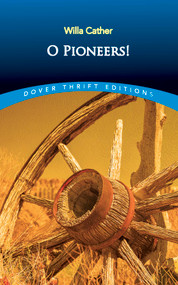 O Pioneers! by Willa Cather, 9780486277851