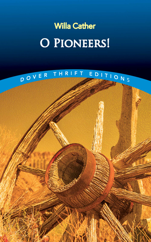 O Pioneers! by Willa Cather, 9780486277851