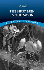 The First Men in the Moon by H. G. Wells, 9780486414188