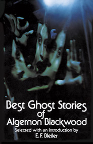 Best Ghost Stories of Algernon Blackwood by Algernon Blackwood, 9780486229775