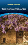 The Enchanted April by Elizabeth von Arnim, 9780486813417