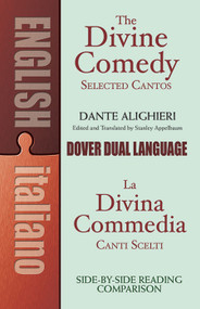 The Divine Comedy Selected Cantos (A Dual-Language Book) by Dante, Stanley Appelbaum, 9780486411279