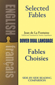 Selected Fables (A Dual-Language Book) by Jean de La Fontaine, 9780486295749