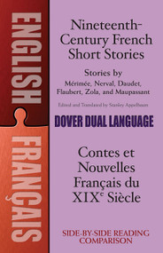 Nineteenth-Century French Short Stories (Dual-Language) by Stanley Appelbaum, 9780486411262