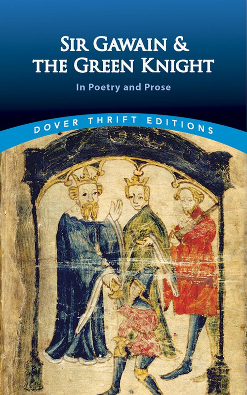 Sir Gawain and the Green Knight (In Prose and Poetry) by Jessie L. Weston, 9780486824437