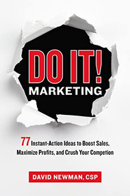 Do It! Marketing (77 Instant-Action Ideas to Boost Sales, Maximize Profits, and Crush Your Competition) - 9781400222490 by David Newman, 9781400222490