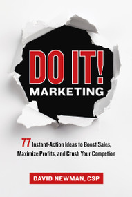 Do It! Marketing (77 Instant-Action Ideas to Boost Sales, Maximize Profits, and Crush Your Competition) - 9781400222490 by David Newman, 9781400222490