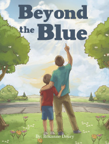 Beyond the Blue by Roxanne Drury, 9781973650362
