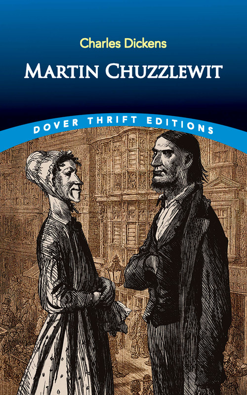 Martin Chuzzlewit by Charles Dickens, 9780486831633