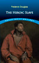 The Heroic Slave by Frederick Douglass, 9780486831657