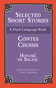 Selected Short Stories (Dual-Language) by Honoré de Balzac, 9780486408958