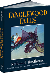 Tanglewood Tales by Nathaniel Hawthorne, Virginia Sterrett, 9781606600269