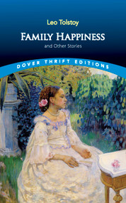 Family Happiness and Other Stories by Leo Tolstoy, 9780486440811