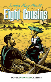 Eight Cousins - 9780486455594 by Louisa May Alcott, 9780486455594