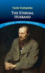The Eternal Husband by Fyodor Dostoyevsky, Constance Garnett, 9780486465722