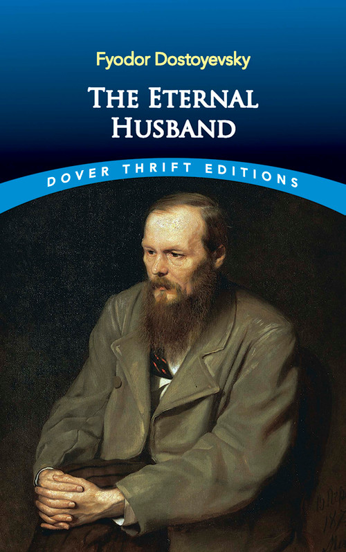 The Eternal Husband by Fyodor Dostoyevsky, Constance Garnett, 9780486465722