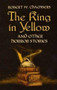 The King in Yellow and Other Horror Stories by Robert W. Chambers, E. F. Bleiler, 9780486437507