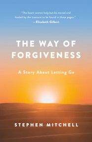 The Way of Forgiveness (A Story About Letting Go) - 9781250239891 by Stephen Mitchell, 9781250239891