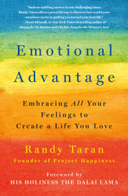 Emotional Advantage (Embracing All Your Feelings to Create a Life You Love) - 9781250765772 by Randy Taran, 9781250765772