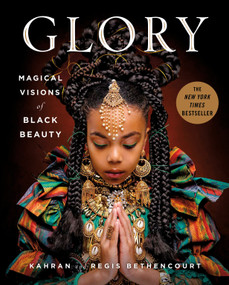 GLORY (Magical Visions of Black Beauty) by Kahran Bethencourt, Regis Bethencourt, Amanda Seales, 9781250204561