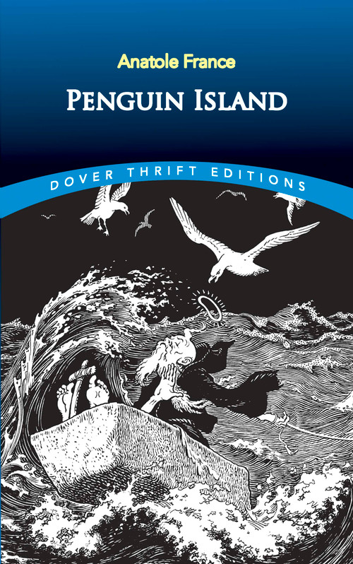 Penguin Island by Anatole  France, Frank C.  Pape, 9780486806686