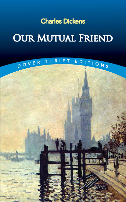 Our Mutual Friend by Charles Dickens, 9780486812458