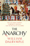 The Anarchy (The East India Company, Corporate Violence, and the Pillage of an Empire) - 9781635575804 by William Dalrymple, 9781635575804