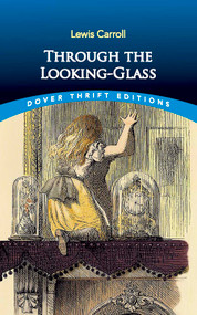 Through the Looking-Glass - 9780486408781 by Lewis Carroll, 9780486408781
