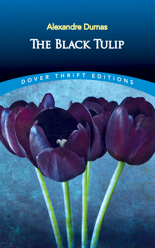 The Black Tulip by Alexandre Dumas, 9780486812489
