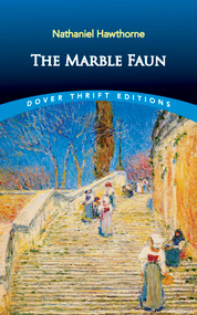 The Marble Faun by Nathaniel Hawthorne, 9780486434117