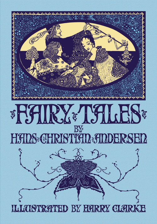 Fairy Tales by Hans Christian Andersen by Hans Christian Andersen, Harry Clarke, 9781606600603