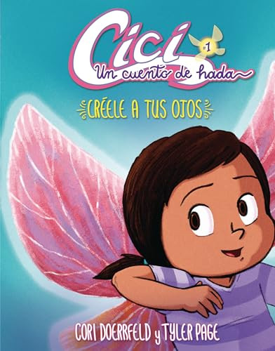 Créele a tus ojos (Believe Your Eyes) (Libro 1 (Book 1)) (Spanish Edition) by Cori Doerrfeld, Cori Doerrfeld, Tyler Page, 9781541579354