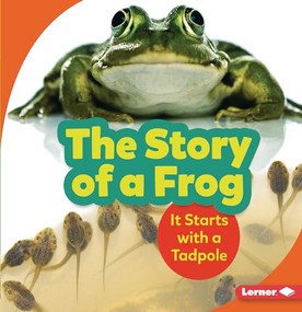 The Story of a Frog (It Starts with a Tadpole) - 9781728414348 by Shannon Zemlicka, 9781728414348