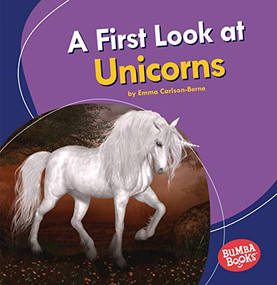 A First Look at Unicorns - 9781728413082 by Emma Carlson-Berne, 9781728413082