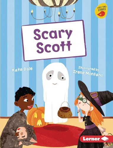 Scary Scott by Katie Dale, Irene Montano, 9781541590052