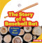 The Story of a Baseball Bat (It Starts with Wood) by Robin Nelson, 9781728414317