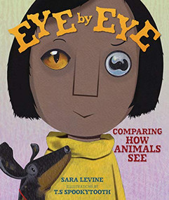 Eye by Eye (Comparing How Animals See) by Sara Levine, T.S Spookytooth, 9781541538382