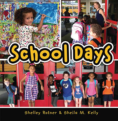 School Days - 9781728415703 by Sheila M. Kelly, Shelley Rotner, Shelley Rotner, 9781728415703