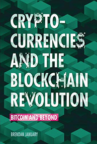 Cryptocurrencies and the Blockchain Revolution (Bitcoin and Beyond) by Brendan January, 9781541578777