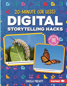 20-Minute (Or Less) Digital Storytelling Hacks by Sheela Preuitt, 9781541597228