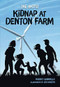 Kidnap at Denton Farm by Robert Swindells, Leo Hartas, 9781541579071